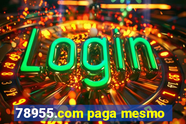 78955.com paga mesmo